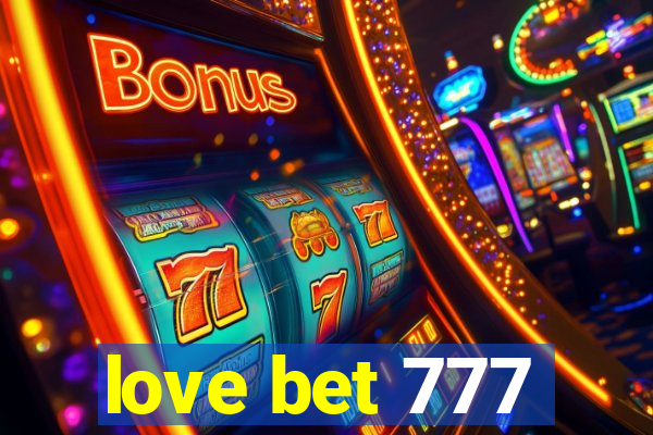 love bet 777